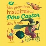 Mes Premieres Histoires Du Pere Castor