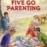 Five Go Parenting