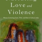 Narrating Love and Violence: Women Contesting Caste, Tribe, and State in Lahaul, India