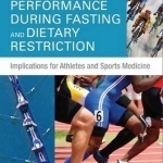 Optimizing Physical Performance During Fasting and Dietary Restriction: Implications for Athletes and Sports Medicine