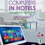 Computers in Hotels: Concepts and Applications