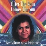 After The Rain Comes The Sun by Sylvia Delua Saenz Espiricueta