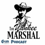 the Yankee Marshal Podcast