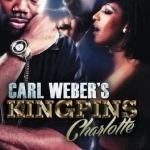Carl Weber&#039;s Kingpins: Charlotte