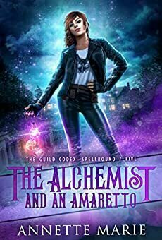 The Alchemist and an Amaretto (Guild Codex: Spellbound, #5)