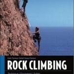Rock Climbing: Technique - Equipment - Safety