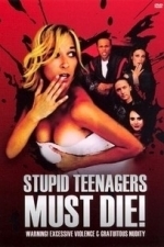 Stupid Teenagers Must Die! (2006)