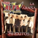 La Arana: 20 Exitos by Grupo Alfa 7