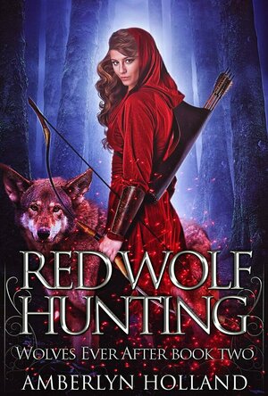 Red Wolf Hunting (Wolves Ever After #2)