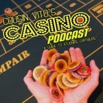 Cousin Vito&#039;s Casino Podcast | A Guide to Enjoying Gambling