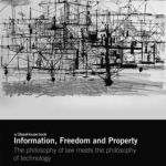 Information, Freedom and Property: The Philosophy of Law Meets the Philosophy of Technology