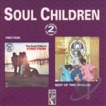 Friction/Best of Two Worlds by The Soul Children