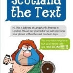 Scotland the Text: You Can Take My Phone, but You&#039;ll Never Take My Freedom!