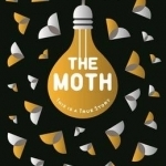 The Moth: This is a True Story