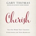 Cherish Study Guide: The One Word That Changes Everything for Your Marriage