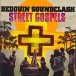 Street Gospels by Bedouin Soundclash
