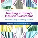 Teaching in Today&#039;s Inclusive Classrooms: A Universal Design for Learning Approach