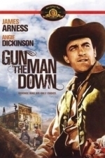Gun the Man Down (1956)