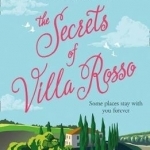 The Secrets of Villa Rosso: Escape to Italy for a Summer Romance to Remember