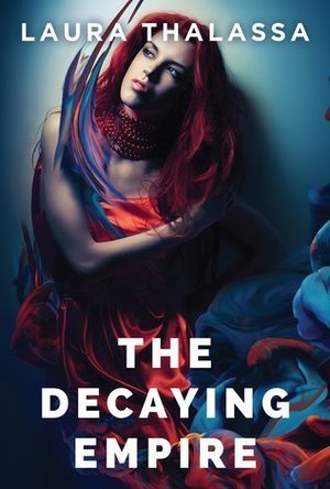 The Decaying Empire (The Vanishing Girl #2)