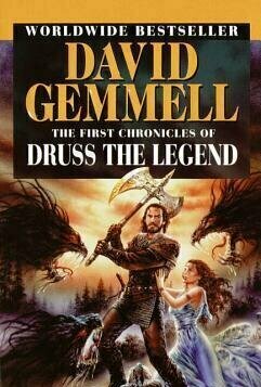 The First Chronicles of Druss the Legend (The Drenai Saga #6)