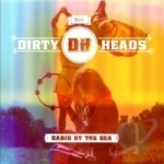 Cabin by the Sea by Dirty Heads