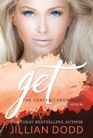 Get Me (Keatyn Chronicles book 7)