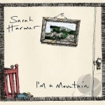 I&#039;m a Mountain by Sarah Harmer