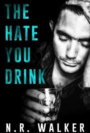 The Hate You Drink