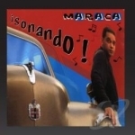 Sonando by Maraca