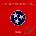 Remedy by Old Crow Medicine Show