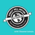 Direct Sell Nation: The Podcast! Supporting the Guys &amp; Gals Next Door!