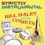 Strictly Instrumental by Bill Haley &amp; His Comets