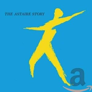 The Astaire Story by Fred Astaire