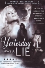 Yesterday Was a Lie (2009)