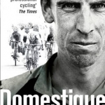 Domestique: The Real-life Ups and Downs of a Tour Pro