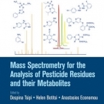 Mass Spectrometry for the Analysis of Pesticide Residues and Their Metabolites