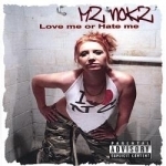 Love Me Or Hate Me by MZ Nokz