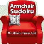 Armchair Sudoku: The Ultimate Sudoku Book