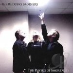 Physics Of Immortality by The Redding Brothers