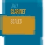 Jazz Clarinet Scales Grades 1-5