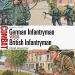 German Infantryman vs British Infantryman: France 1940
