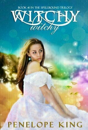 Witchy, Witchy (Spellbound Trilogy, #1)