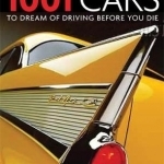 1001 Cars to Dream of Driving Before You Die