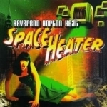 Space Heater by The Reverend Horton Heat