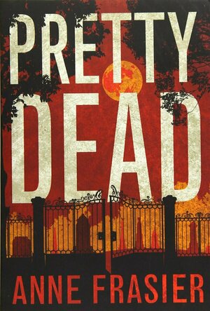 Pretty Dead (Elise Sandburg #3)