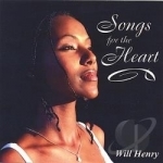 Songs For The Heart By Will Henry by Best New Love Songs