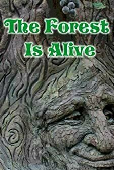 The Forest is Alive