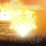 Fire Flower by The Ananda Project