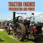 Traction Engines Preservation and Power